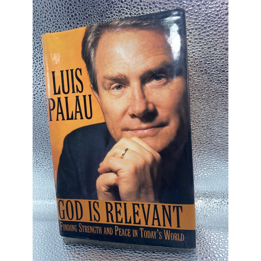 God‎ Is Relevant Luis Palau Hardcover Book Christian Faith Strength Peace 1997